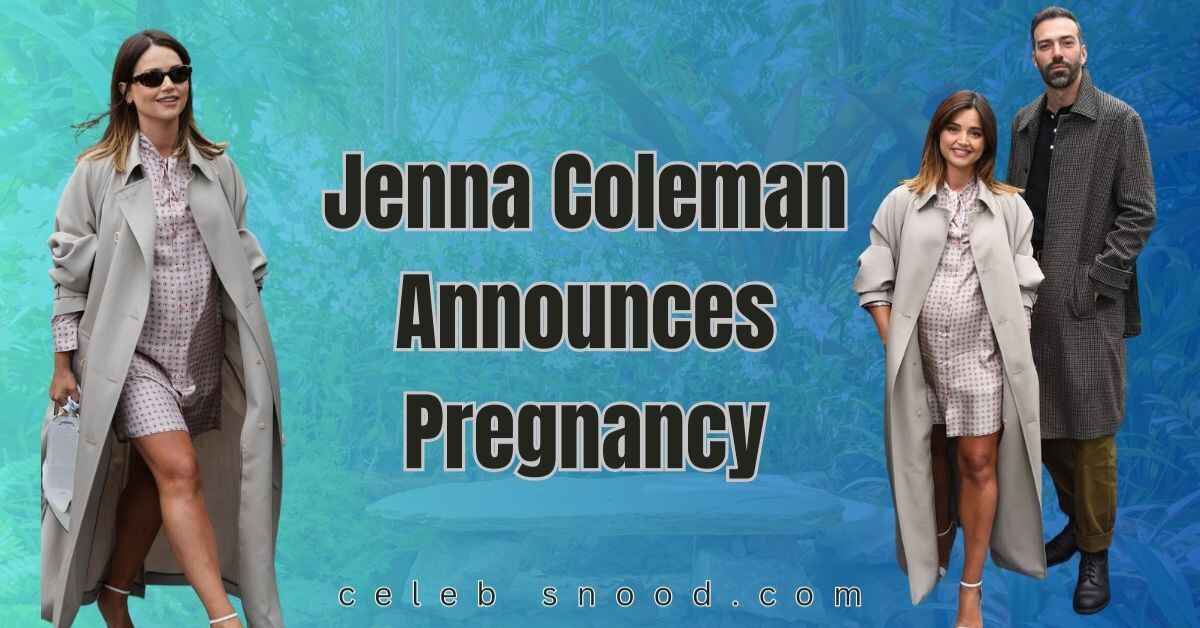 Jenna Coleman Announces Pregnancy as She Debuts